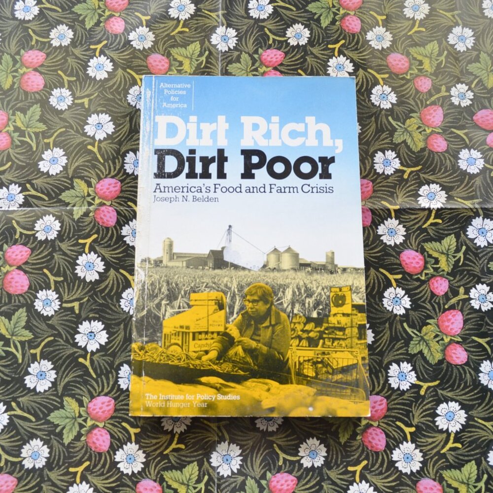 Dirt Rich, Dirt Poor America's Food and Farm Crisis - Picture 1 of 3